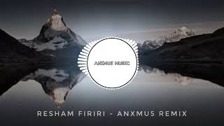 Anxmus  - Resham Firiri remix (New year 2019 Special)