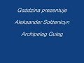 archipelag guŁag ✌ aleksander soŁŻenicyn ✌ czĘŚĆ 1 ✌ audiobook pl ✌