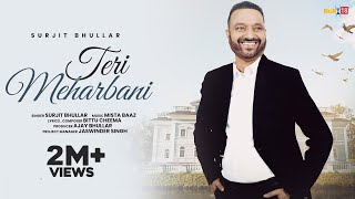 Teri Meharbani | Surjit Bhullar | Latest Punjabi Songs 2024
