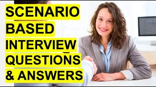 SCENARIO-BASED Interview Questions & Answers! (Pass a Situational Job Interview!)