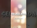 SELALU ADA || BLACK OUT (LYRICS VIDEO) By KLIK & KLIP