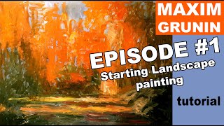 Landscape Painting Tutorial with Maxim Grunin