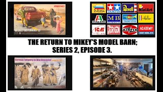 THE RETURN TO MIKEY'S MODEL BARN; SERIES 2, EPISODE 2. 1/35, TAMIYA, ITALERI, TRUMPETER, ICM, ZVEZDA