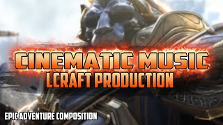 Cinematic Music by Lcraft prod -"Heroes" (Dramatic Epic Battle Adventure Instrumental Composition)