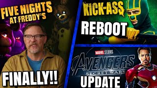 FNAF Movie Update, Avengers Secret Wars, Kick Ass Reboot & MORE!!