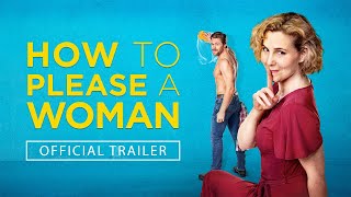 HOW TO PLEASE A WOMAN (2022) Official Trailer