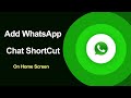 How to Add WhatsApp Chat ShortCut On Mobile Home Screen?
