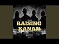 Raising Kanan
