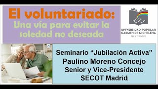 El Voluntariado: Una vía para evitar la soledad no deseada. Seminario \