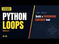 Python Loops (For and While) Explained | Build a Password Checker | Python Course for Beginners