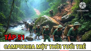 51: Đoàn Vận Tải Quân PolPot Lọt Vào Cửa Tử / Lính Chiến Trường K Kể Chuyện