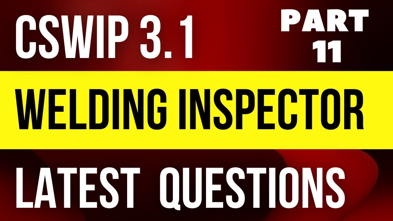 CSWIP 3.1 Welding Inspector Exam Latest Questions [Part 11] - YouTube