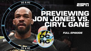 DC & RC preview Jon Jones vs. Ciryl Gane and react to Jake Paul’s loss [FULL SHOW] | ESPN MMA