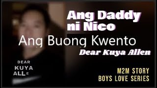 Karelasyon ko Ang Daddy ni Nico | Compiled Series | Dear Kuya Allen | Boys Love story