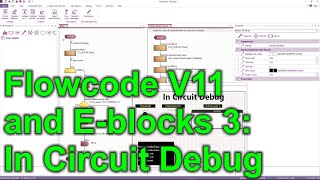 12 - In circuit debug (E-blocks 3 &Flowcode V11)