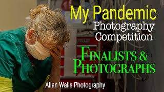 My Pandemic Photography Competition - Finalists \u0026 Photographs