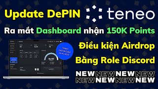 Update Teneo Protocol - Ra mắt Dashboard và điều kiện Airdrop