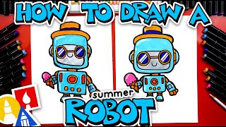 How To Draw A Funny Summer Robot