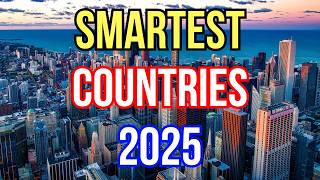 Top 10 Smartest Countries in the World (2025) – Who’s Leading in Education & Innovation?