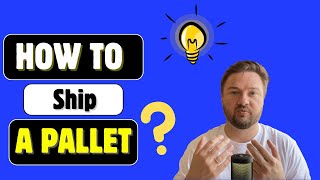 How to Ship a Pallet (Step-by-Step for Beginners)