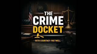 Introducing The Crime Docket