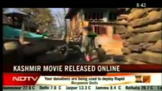 Kashmir movie released online -  A report by NDTV reporter Um-E-Kulsoom Shariff