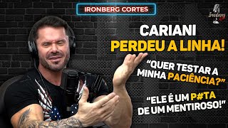 CARIANI SE REVOLTA E FICA P#TO COM MENSAGEM RECEBIDA NO CHAT – IRONBERG PODCAST CORTES