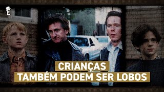 Sobre Meninos e Lobos | Como a inocência pode ser destruída