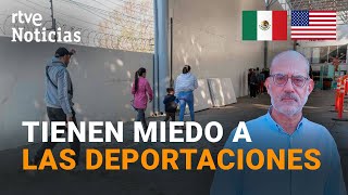 MÉXICO: En las ÚLTIMAS HORAS NINGÚN MIGRANTE CRUZA la FRONTERA con ESTADOS UNIDOS | RTVE Noticias