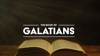 'The Book of Galatians' Bible Class 2