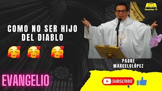 EVANGELIO DE HOY🔴 PADRE MARCELO LOPEZ🔴01 OCT 2023-[Como no ser hijo del diablo] #fe #dios