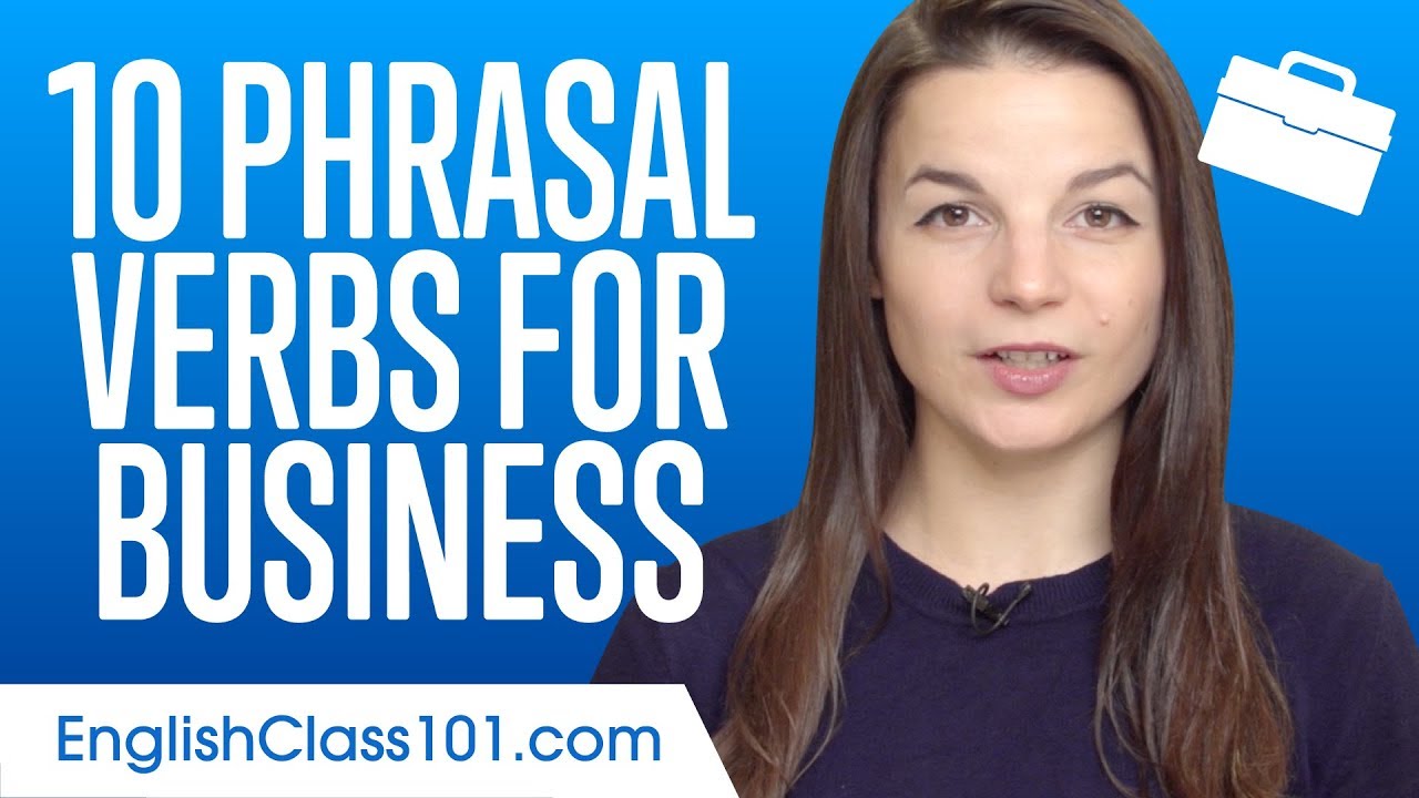 Top 10 Phrasal Verbs For Business In English - YouTube