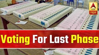 Lok Sabha Elections 2019: Voting For Last Phase On May 19 | ABP News