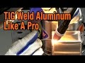 TIG Weld Aluminum Like A Pro  [CK-MT200 Master TIG]