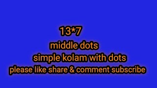 simple kolam with dots/easy dot kolam/daily kolam/13*7 middle dots