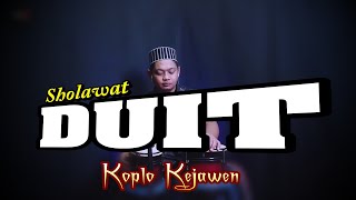 DUITE NUMPUK SEGUDANG ! SHOLAWAT DUIT KOPLO KEJAWEN ( HD AUDIO )