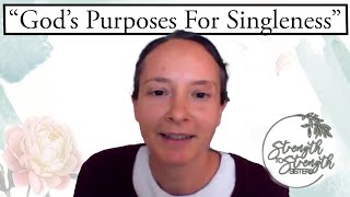 "God's Purposes for Singleness" by Jennifer Miller