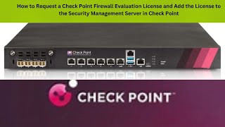 How to Request a Check Point Firewall Evaluation License.