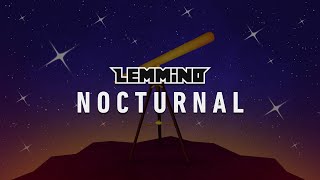 LEMMiNO - Nocturnal (BGM)