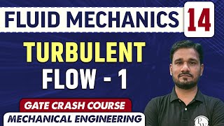 Fluid Mechanics 14 l Turbulent Flow -1 l ME | GATE | CRASH COURSE