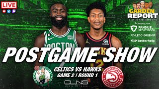 LIVE Garden Report: Celtics vs Hawks Postgame Show Game 2
