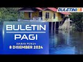 Buletin Pagi, 8 Disember 2024