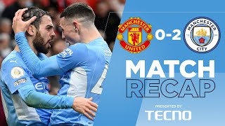 Match Recap, Manchester derby edition | Man Utd 0-2 Man City