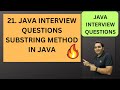 21. Program to find Substring of String | Java Interview Questions