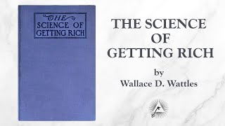 The Science Of Getting Rich (1910) by Wallace D. Wattles