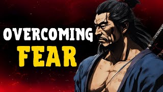 The Art of Overcoming Fear By Miyamoto musashi - Stoic philosophy