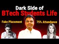 BTech Admission 2024, BTech BE Student Life Worst Mistakes, Dark Side of Engineering Students Life