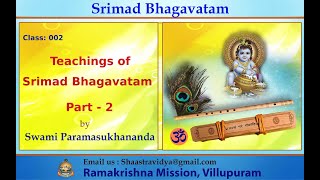 Srimad Bhagavatam - 002: Teachings of Srimad Bhagavatam - Part 2