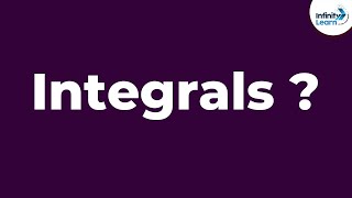 Calculus - What are Integrals? | Don't Memorise