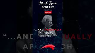 Mark Twain Best Life Changing Quotes